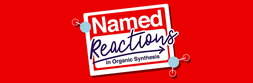 Named reactions in organic chemistry